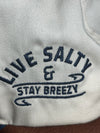Live Salty & Stay Breezy